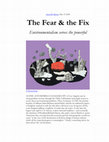 Research paper thumbnail of The Fear and the Fix, How Environmentalism Serves the Powerful