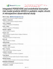 Research paper thumbnail of Integrated PERSEVERE and endothelial biomarker risk model predicts MODS in pediatric septic shock: A retrospective observational study