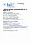 Research paper thumbnail of Trend and Outcomes of Video Laryngoscope Use Across PICUs