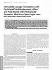 Research paper thumbnail of Mortadella Sausage Formulations with Partial and Total Replacement of Beef and Pork Backfat with Mechanically Separated Meat from Spent Layer Hens