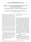 Research paper thumbnail of Hospital Level of Care and Neonatal Mortality in Low- and High-Risk Deliveries