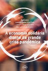 Research paper thumbnail of A ECONOMIA SOLIDÁRIA DIANTE DA GRANDE CRISE PANDÊMICA