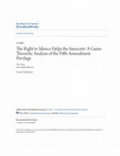 Research paper thumbnail of The Right to Silence Helps the Innocent: A Game-Theoretic Analysis of the Fifth Amendment Privilege