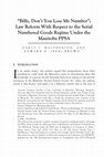 Research paper thumbnail of Billy, Don't You Lose My Number: Law Reform with Respect to the Serial Numbered Goods Regime under the Manitoba PPSA