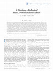 Research paper thumbnail of Is dentistry a profession? Part 1. Professionalism defined