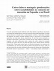 Research paper thumbnail of Entre clubes e matagais: ponderações sobre sociabilidades no consumo de maconha na Espanha e no Brasil