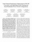 Research paper thumbnail of Fault-Tolerant Performance Enhancement of DC-DC Converters with High-Speed Fault Clearing-unit based Redundant Power Switch Configurations