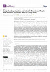 Research paper thumbnail of Comprehending Nutrition and Lifestyle Behaviors of People with Metabolic Syndrome: A Focus Group Study