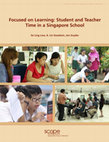 Research paper thumbnail of Focused on Learning: Student and Teacher Time in a Singapore School