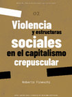 Research paper thumbnail of VIOLENCIA Y ESTRUCTURAS SOCIALES EN EL CAPITALISMO CREPUSCULAR