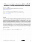 Research paper thumbnail of Política de preservación de documentos digitales: análisis de la estructura y la propuesta de un procedimiento operativo