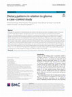 Research paper thumbnail of Dietary patterns in relation to glioma: a case–control study