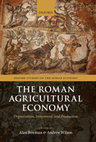 Research paper thumbnail of The Roman Agricultural Economy: Organization, Investment, and Production