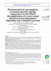 Research paper thumbnail of Pharmaceutical consumption, economic growth and life expectancy in the OECD: the application of a new causal direction from dependency algorithm and a DeepNet process