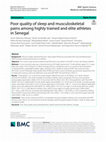 Research paper thumbnail of Poor quality of sleep and musculoskeletal pains among highly trained and elite athletes in Senegal