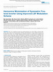 Research paper thumbnail of Harmonics Minimization of Symmetric Five-level Inverter Using Improved LSF Modulation Scheme