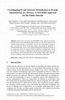 Research paper thumbnail of Coordinating IT and Network Virtualisation to Provide Infrastructure as a Service: A GEYSERS Approach for the Future Internet