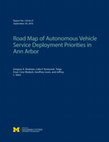 Research paper thumbnail of Road Map of Autonomous Vehicle Service Deployment Priorities in Ann Arbor