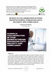 Research paper thumbnail of HUMAN-AI COLLABORATION IN FOOD MANUFACTURING: ENHANCING DATA SECURITY AND COMPLIANCE