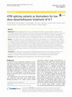 Research paper thumbnail of ATM splicing variants as biomarkers for low dose dexamethasone treatment of A-T