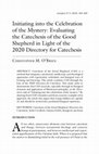 Research paper thumbnail of Initiating into the Celebration of the Mystery: Evaluating the Catechesis of the Good Shepherd in Light of the 2020 Directory for Catechesis