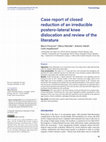 Research paper thumbnail of Case report of closed reduction of an irreducible postero-lateral knee dislocation and review of the literature