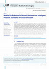 Research paper thumbnail of Mobile/VR/Robotics/IoT-Based Chatbots and Intelligent Personal Assistants for Social Inclusion