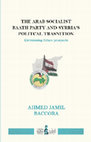 Research paper thumbnail of The Arab Socialist Baath Party and Syria's Political Transition - Envisioning future prospects