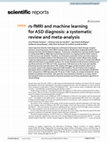 Research paper thumbnail of rs-fMRI and machine learning for ASD diagnosis: a systematic review and meta-analysis