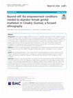 Research paper thumbnail of Beyond will: the empowerment conditions needed to abandon female genital mutilation in Conakry (Guinea), a focused ethnography