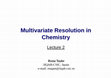 Research paper thumbnail of Multivariate Curve Resolution