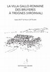 Research paper thumbnail of Bott S. & Cattelain P. – 1997. La villa gallo-romaine des Bruyères à Treignes (Viroinval), Ardenne Wallonne 73 : 2-12.