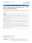 Research paper thumbnail of Climate change, allergy and asthma, and the role of tropical forests