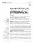 Research paper thumbnail of Testing a Family Supportive End of Life Care Intervention in a Chinese Neonatal Intensive Care Unit: A Quasi-experimental Study With a Non-randomized Controlled Trial Design