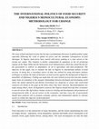 Research paper thumbnail of THE INTERNATIONAL POLITICS OF FOOD SECURITY AND NIGERIA'S MONOCULTURAL ECONOMY: METHODOLOGY FOR CHANGE