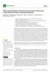 Research paper thumbnail of Enhancing Pedestrian Tracking in Autonomous Vehicles by Using Advanced Deep Learning Techniques