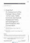 Research paper thumbnail of n Solid Surf: An Assessment of the Heritage Value of late 1970s-early 1980s Concrete and Asphalt Skateboard Parks, and Strategies for their Protection and Conservation