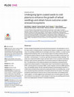 Research paper thumbnail of Undergoing lignin-coated seeds to cold plasma to enhance the growth of wheat seedlings and obtain future outcome under stressed ecosystems