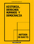 Research paper thumbnail of Antoon de baets - historia, derechos humanos y democracia (2024)