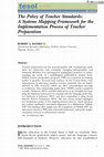 Research paper thumbnail of The Policy of Teacher Standards: A Systems Mapping Framework for the Implementation Process of Teacher Preparation