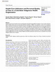 Research paper thumbnail of Health Care Utilization and Perceived Quality of Care in a Colombian Indigenous Health Organization