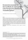 Research paper thumbnail of Ecossocioeconomias na Encruzilhada do Antropoceno. Uma Perspectiva Sistêmica-Transdisciplinar