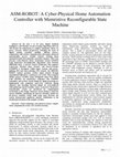 Research paper thumbnail of ASM-ROBOT: A Cyber-Physical Home Automation Controller with Memristive Reconfigurable State Machine