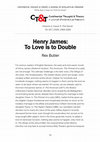 Research paper thumbnail of Henry James: To Love is to Double