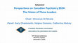 Research paper thumbnail of Perspectives on Canadian Psychiatry 2024: The Vision of Three Leaders