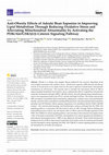 Research paper thumbnail of Anti-obesity effects of adzuki bean saponins in improving lipid metabolism through reducing oxidative stress