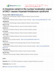 Research paper thumbnail of A missense variant in the nuclear localization signal of DKC1 causes Hoyeraal-Hreidarsson syndrome