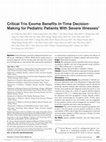 Research paper thumbnail of Critical Trio Exome Benefits In-Time Decision-Making for Pediatric Patients With Severe Illnesses*