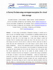 Research paper thumbnail of A Survey On data using convergent encryption for cloud data storage