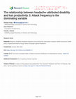 Research paper thumbnail of The relationship between headache- attributed disability and lost productivity. 3. Attack frequency is the dominating variable